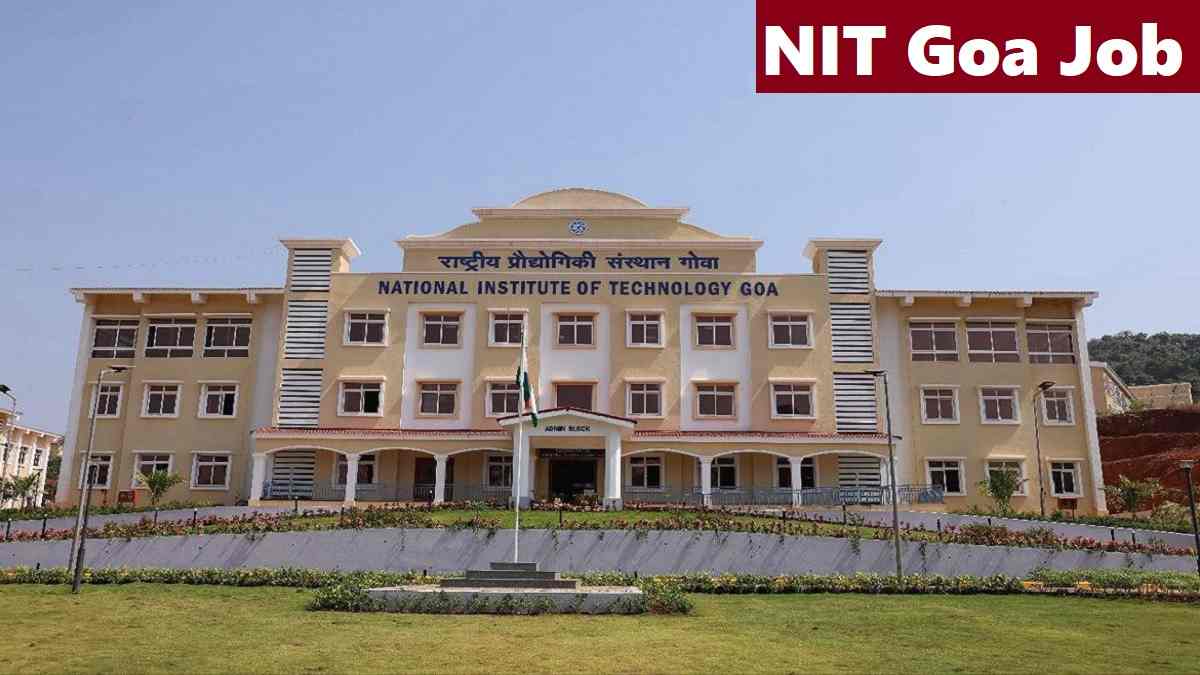 NIT Goa Non Teaching Recruitment 2025 Last Date, Fee, Salary