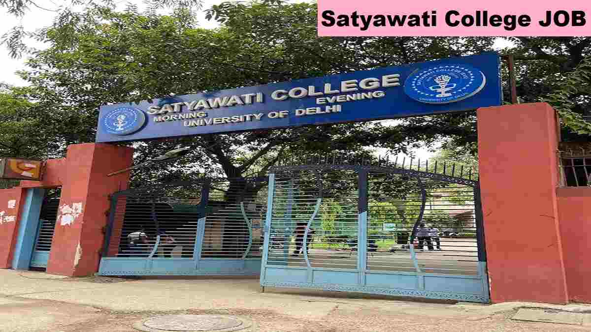Satyawati College Non Teaching Recruitment 2025 Direct Link Apply 18 Posts